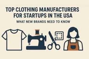 Startup Clothing Manufacturers